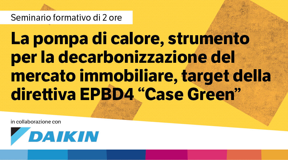 Immagine LA POMPA DI CALORE, STRUMENTO PER LA DECARBONIZZAZIONE DEL MERCATO IMMOBILIARE, TARGET DELLA DIRETTIVA EPBD4 “CASE GREEN” | Euroconference